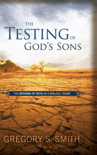 The Testing Of God'S Sons
