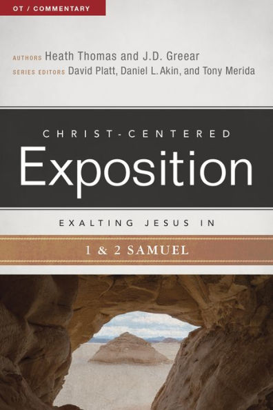 Exalting Jesus In 1 & 2 Samuel (Christ-Centered Exposition Commentary)