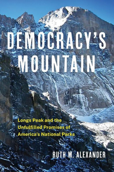 Democracy'S Mountain (Public Lands History) (Volume 5)