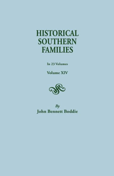 Historical Southern Families. In 23 Volumes. Volume Xiv