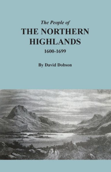 The People Of The Northern Highlands, 1600-1699