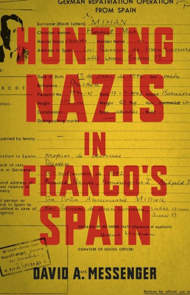 Hunting Nazis In Franco'S Spain