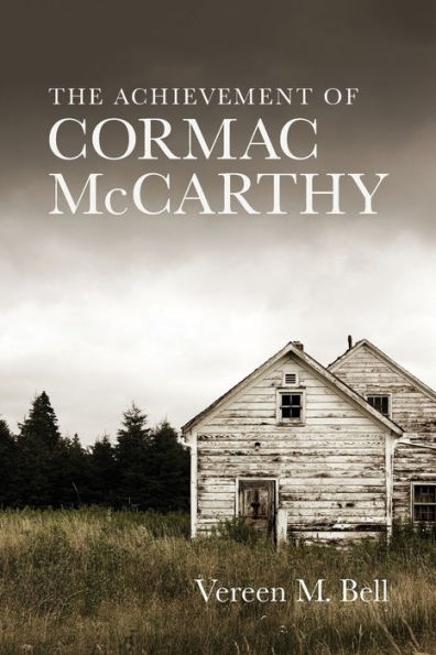 The Achievement Of Cormac Mccarthy (Southern Literary Studies)