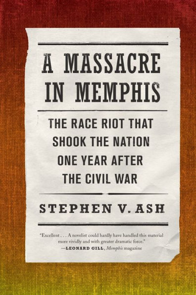 A Massacre In Memphis: The Race Riot That Shook The Nation One Year After The Civil War