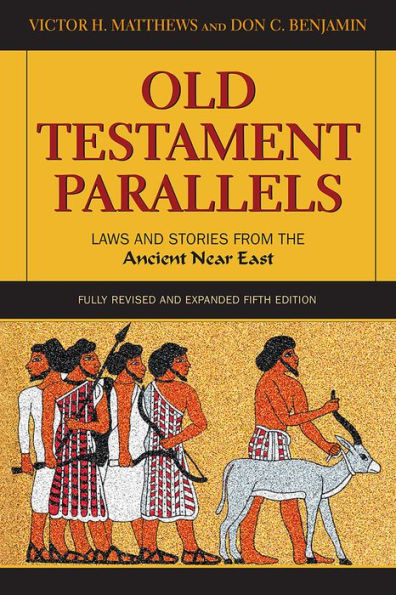 Old Testament Parallels: Laws And Stories From The Ancient Near East