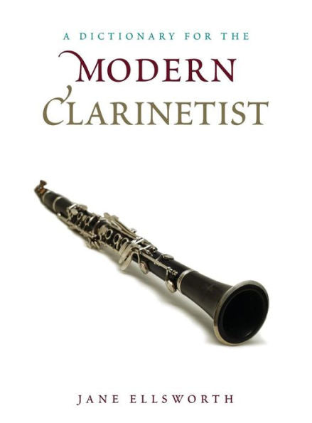 A Dictionary For The Modern Clarinetist (Dictionaries For The Modern Musician)