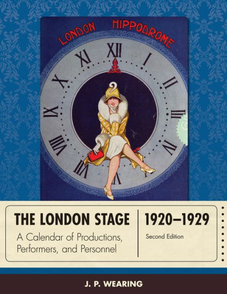 The London Stage 1920-1929: A Calendar Of Productions, Performers, And Personnel