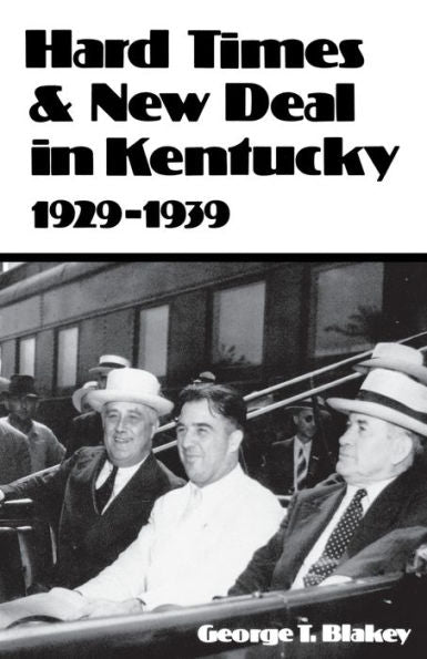 Hard Times And New Deal In Kentucky: 1929–1939
