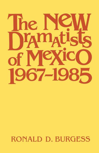 The New Dramatists Of Mexico 1967–1985
