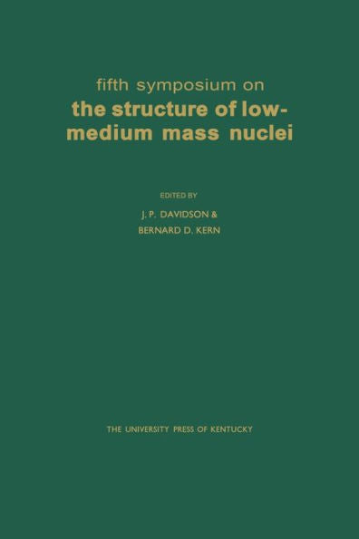 Fifth Symposium On The Structure Of Low-Medium Mass Nuclei