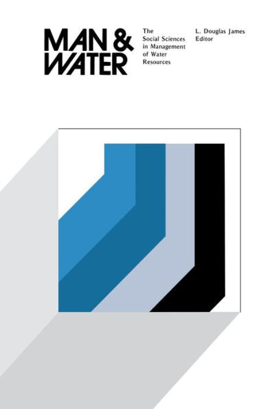 Man And Water: The Social Sciences In Management Of Water Resources