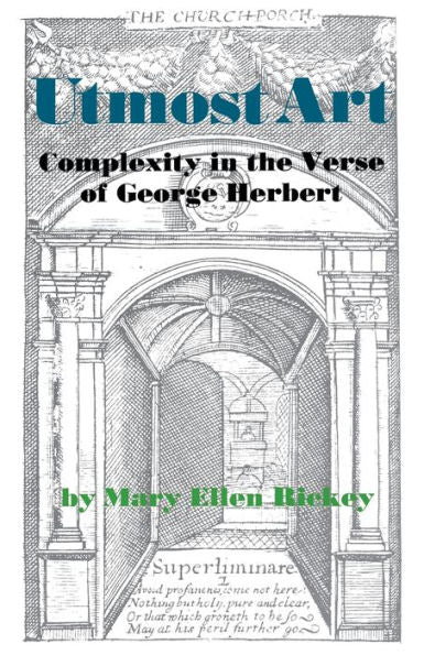 Utmost Art: Complexity In The Verse Of George Herbert