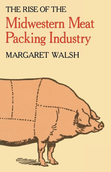 The Rise Of The Midwestern Meat Packing Industry