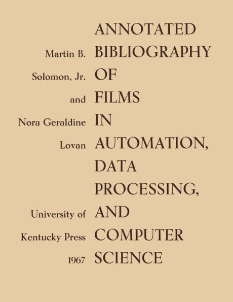 Annotated Bibliography Of Films In Automation, Data Processing, And Computer Science