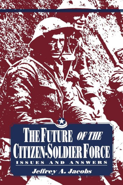 The Future Of The Citizen-Soldier Force: Issues And Answers