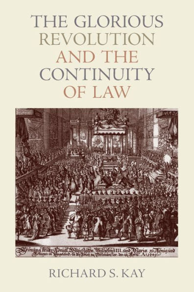 The Glorious Revolution And The Continuity Of Law