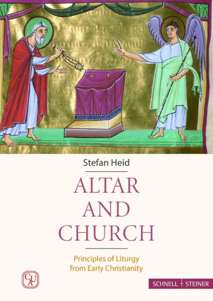 Altar And Church: Principles Of Liturgy From Early Christianity
