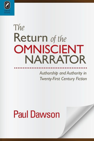 The Return Of The Omniscient Narrator: Authorship And Authority In Twenty-First Century F (Theory Interpretation Narrativ)