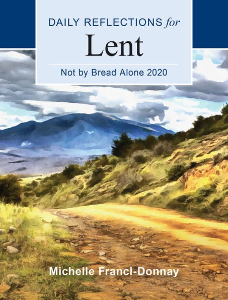 Not By Bread Alone 2020: Daily Reflections For Lent - 9780814663660