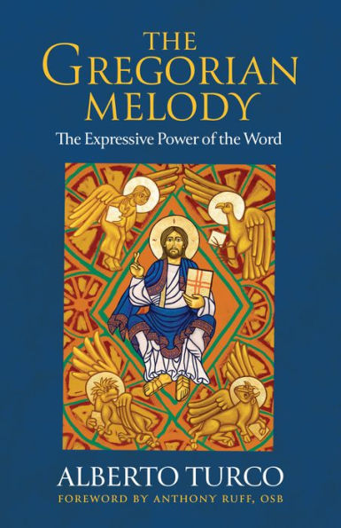 The Gregorian Melody: The Expressive Power Of The Word