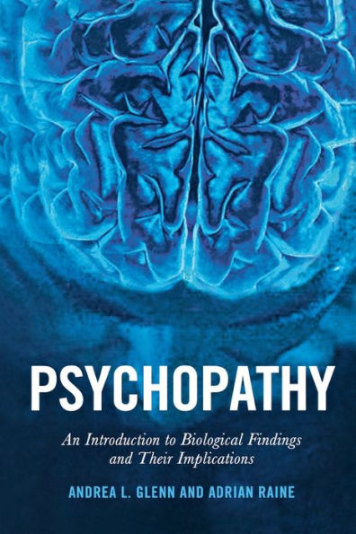 Psychopathy: An Introduction To Biological Findings And Their Implications (Psychology And Crime, 1)