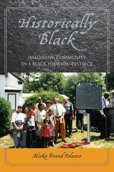 Historically Black: Imagining Community In A Black Historic District
