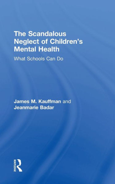 The Scandalous Neglect Of Children’S Mental Health: What Schools Can Do