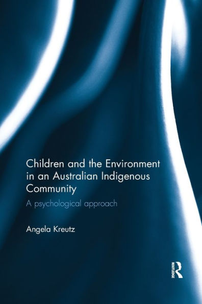 Children And The Environment In An Australian Indigenous Community: A Psychological Approach