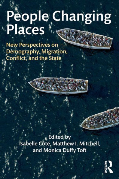 People Changing Places: New Perspectives On Demography, Migration, Conflict, And The State