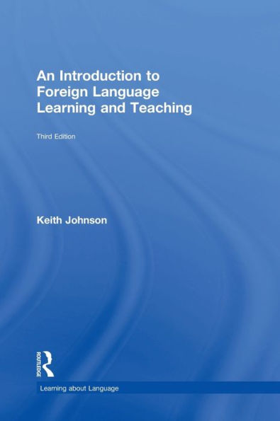 An Introduction To Foreign Language Learning And Teaching (Learning About Language)