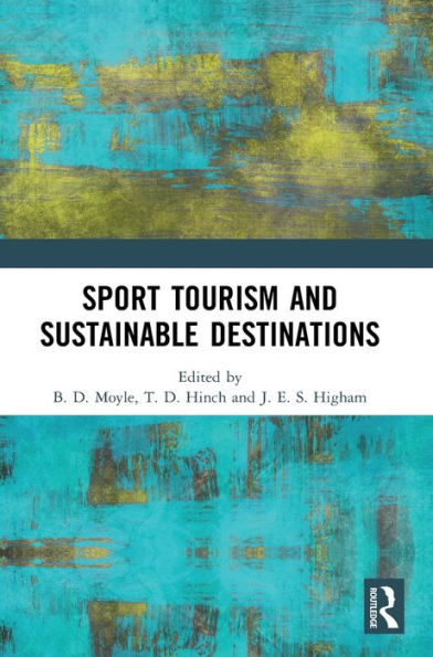 Sport Tourism And Sustainable Destinations