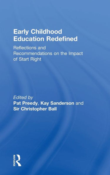 Early Childhood Education Redefined: Reflections And Recommendations On The Impact Of Start Right