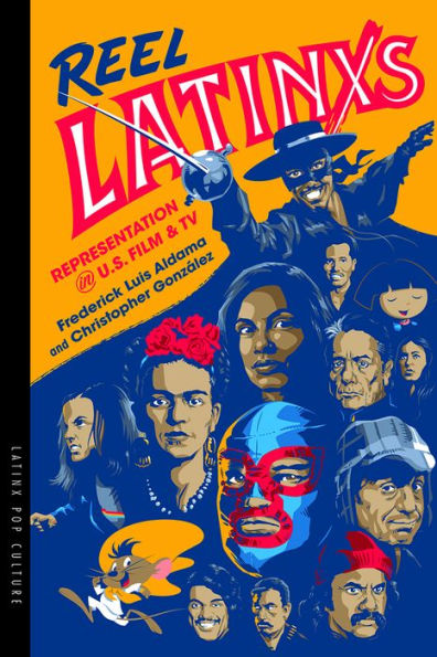 Reel Latinxs: Representation In U.S. Film And Tv (Latinx Pop Culture)