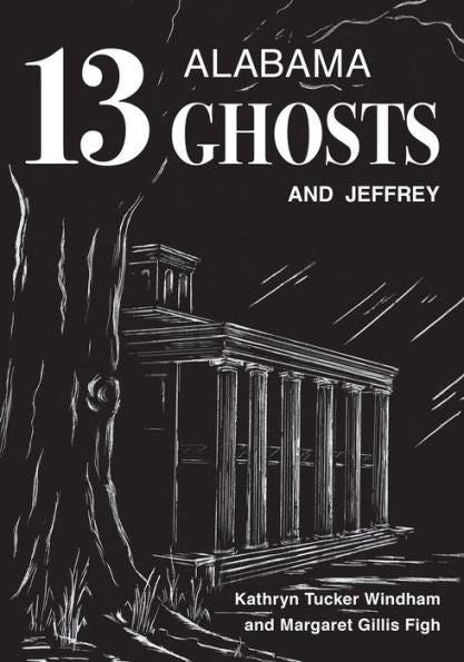 Thirteen Alabama Ghosts And Jeffrey: Commemorative Edition