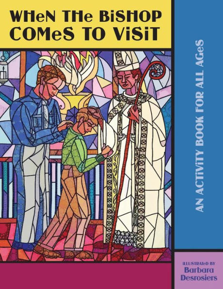When The Bishop Comes To Visit: An Activity Book For All Ages