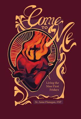 Come To Me: Living The Nine First Fridays