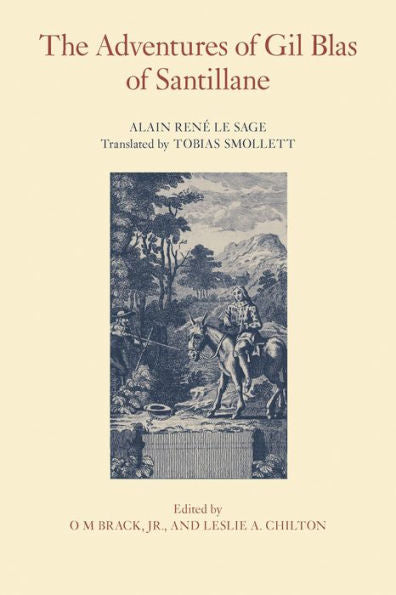 The Adventures Of Gil Blas Of Santillane (The Works Of Tobias Smollett Ser.)