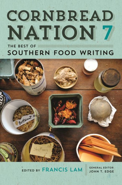 Cornbread Nation 7: The Best Of Southern Food Writing (Cornbread Nation Ser.)
