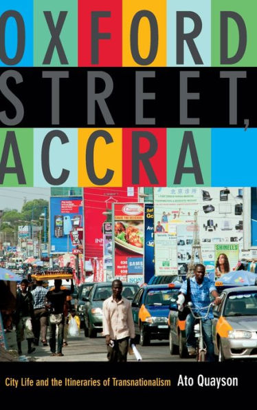 Oxford Street, Accra: City Life And The Itineraries Of Transnationalism