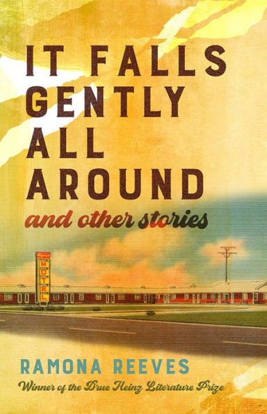 It Falls Gently All Around And Other Stories (Pitt Drue Heinz Lit Prize)