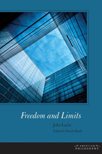 Freedom And Limits (American Philosophy)