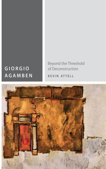 Giorgio Agamben: Beyond The Threshold Of Deconstruction (Commonalities)