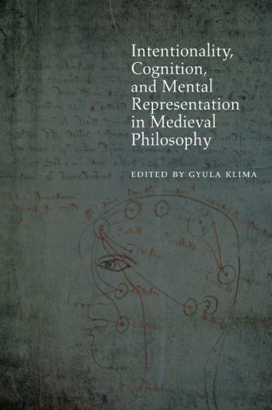 Intentionality, Cognition, And Mental Representation In Medieval Philosophy (Medieval Philosophy: Texts And Studies)