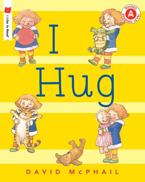I Hug (I Like To Read)