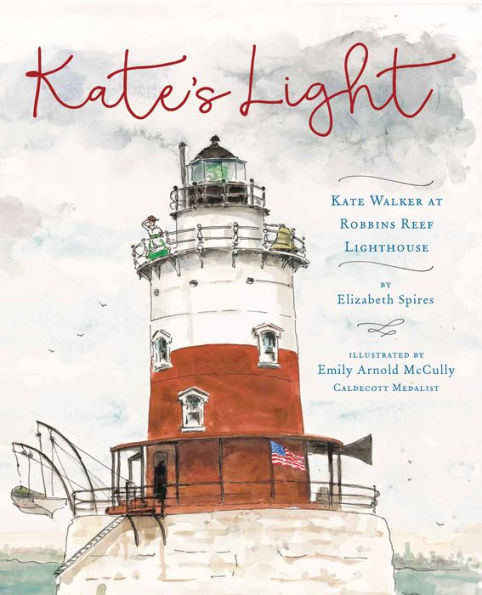 Kate's Light: Kate Walker At Robbins Reef Lighthouse - 9780823451272
