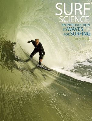 Surf Science: An Introduction To Waves For Surfing