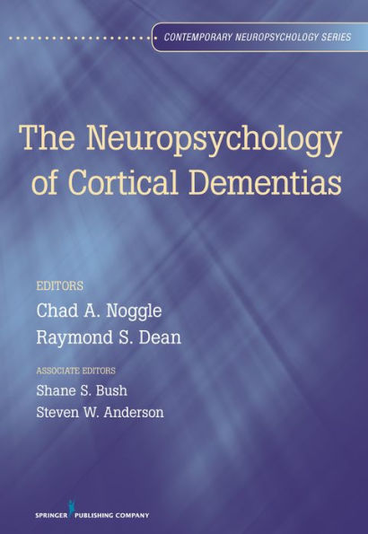 The Neuropsychology Of Cortical Dementias (Contemporary Neuropsychology)