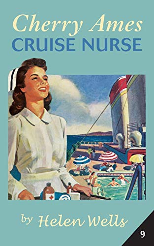 Cherry Ames, Cruise Nurse (Cherry Ames Nurse Stories, 9)