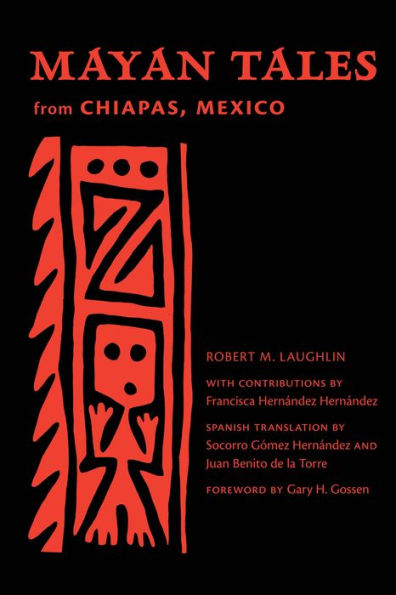 Mayan Tales From Chiapas, Mexico (English, Mayan, Spanish And English Edition)