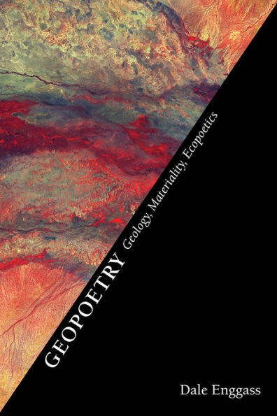 Geopoetry: Geology, Materiality, Ecopoetics (Recencies Series: Research And Recovery In Twentieth-Century American Poetics)